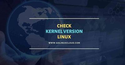 How to Check Linux Kernel Version from Command Line