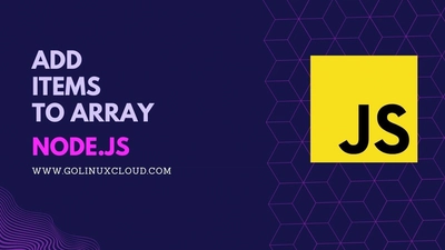 How to add items to array in Node.js