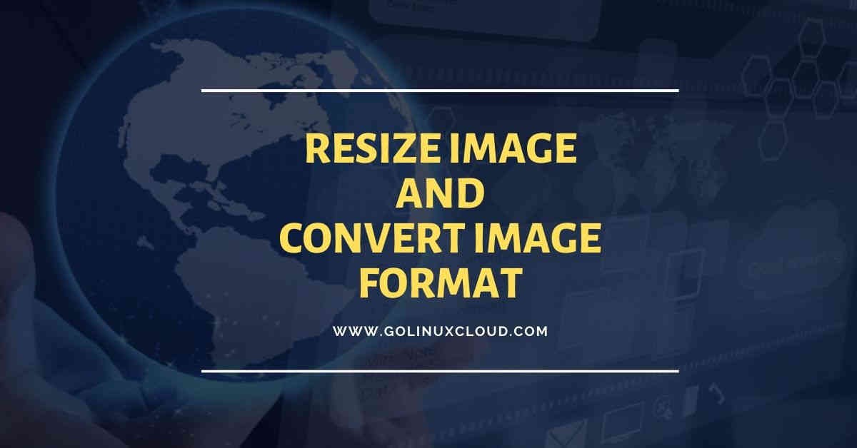 Shell script to resize image, convert image format in Linux