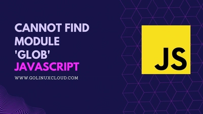 Error: Cannot find module 'glob'