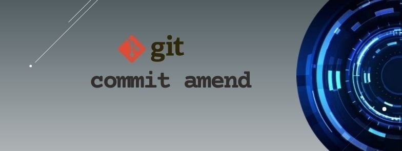 git commit amend PROPERLY [Easy Examples]