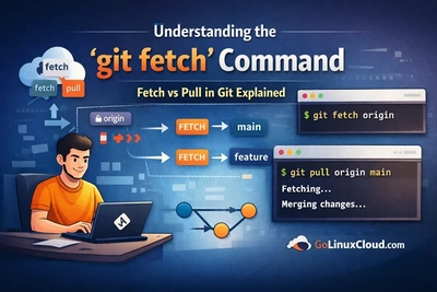 Git Fetch Explained (What Does git fetch Do + Fetch vs Pull with Examples)