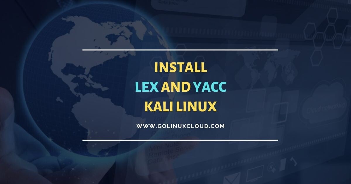 Install Lex and Yacc in Kali Linux [Step-by-Step]