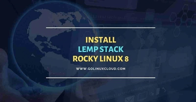 Install LEMP Stack on Rocky Linux 8