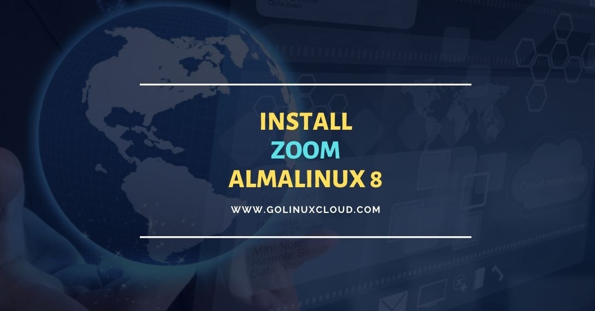 How to install Zoom on AlmaLinux 8 [Step-by-Step]