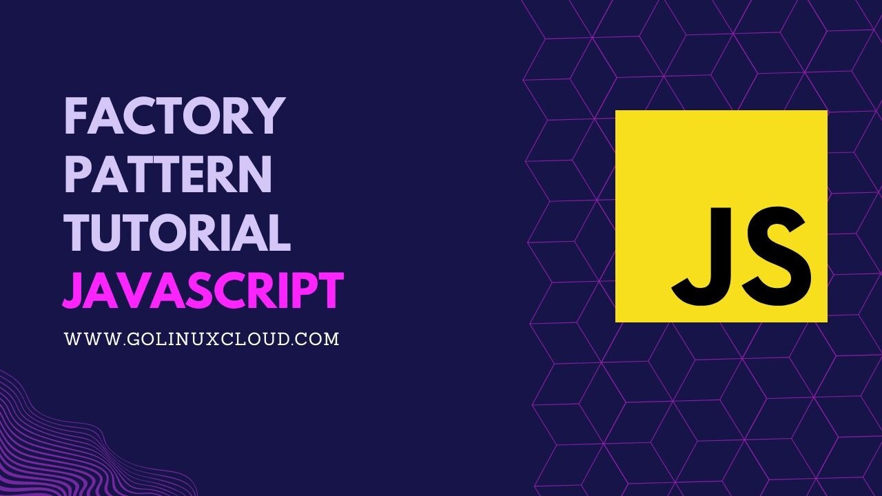 JavaScript factory pattern (factory function, factory method, examples)