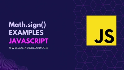 JavaScript Math.sign(): Check Positive, Negative, Zero and NaN