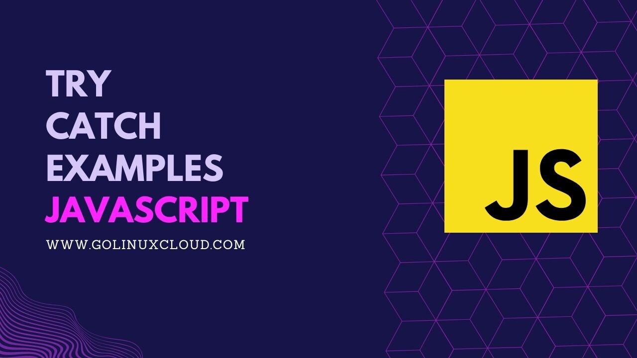 JavaScript try catch Syntax and Examples