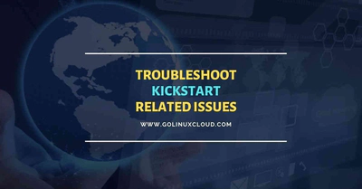 Solved: Kickstart clearpart not working in RHEL CentOS 7 8