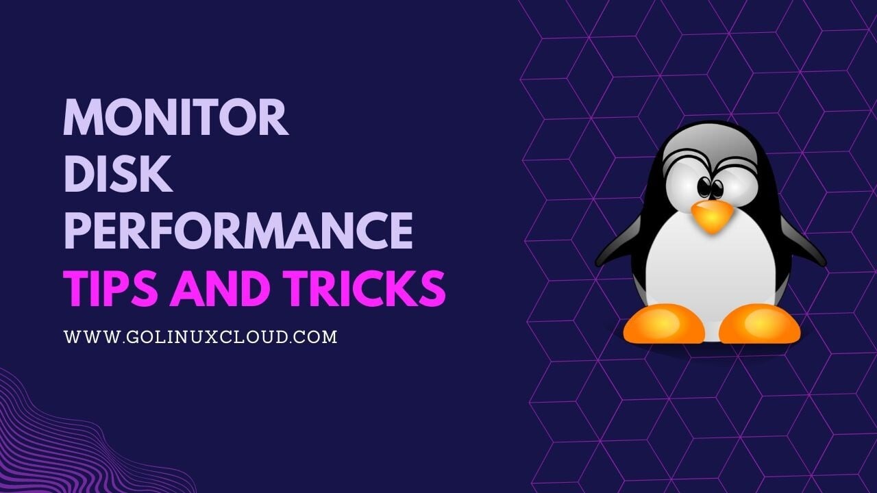 Top 15 tools to monitor disk IO performance with examples