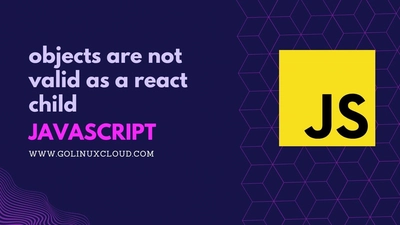 Objects are not valid as a react child