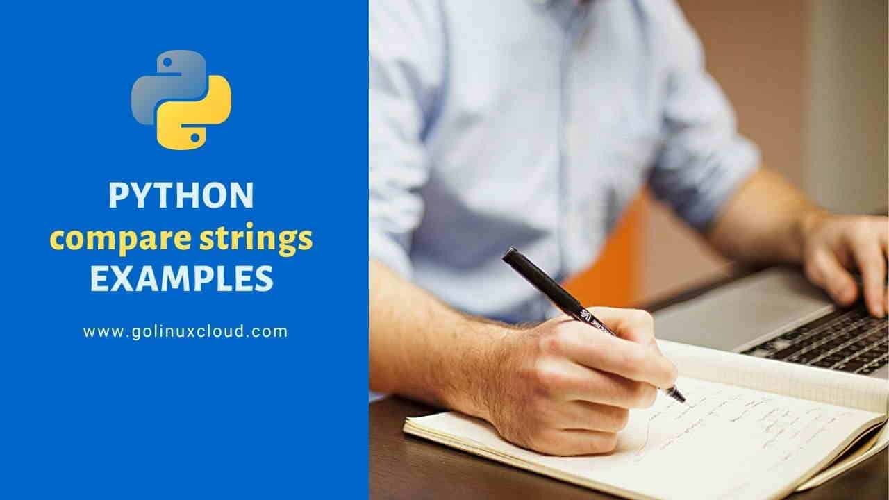 Python Compare Strings [10+ Examples]