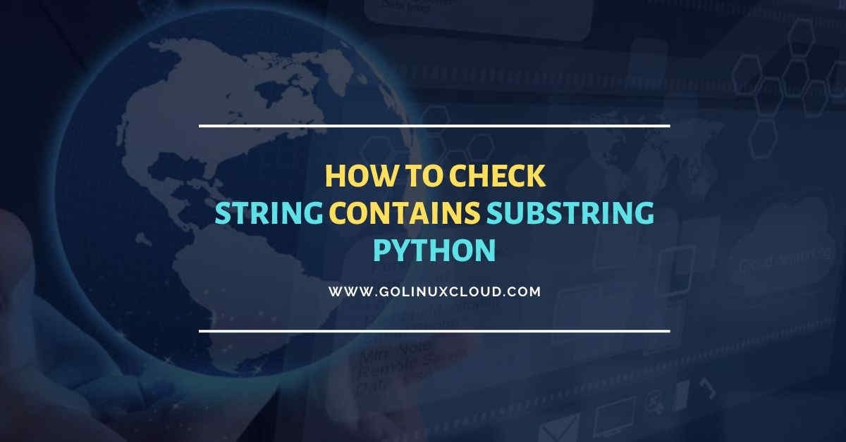 Check if Python String contains Substring [5 Methods]