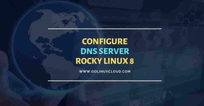 Setup BIND DNS Server in Rocky Linux 8