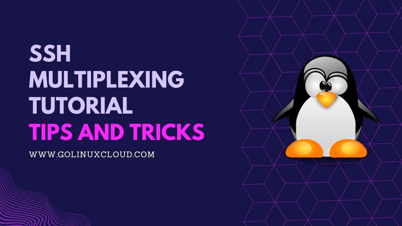 What is SSH Multiplexing and How to use Securely?