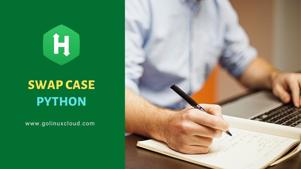 HackerRank Solution: Python sWAP cASE [3 Methods]