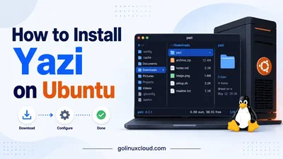 How to Install Yazi on Ubuntu