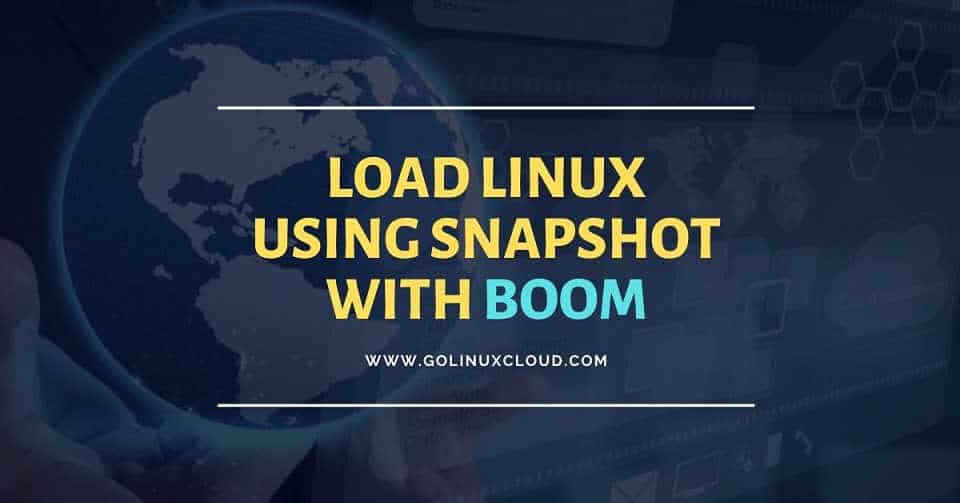 How to boot Linux host from LVM snapshot using BOOM (CentOS/RHEL 8)