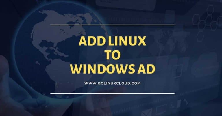 Steps to Add Linux to Windows AD Domain - Realm & Adcli (CentOS / RHEL 7)
