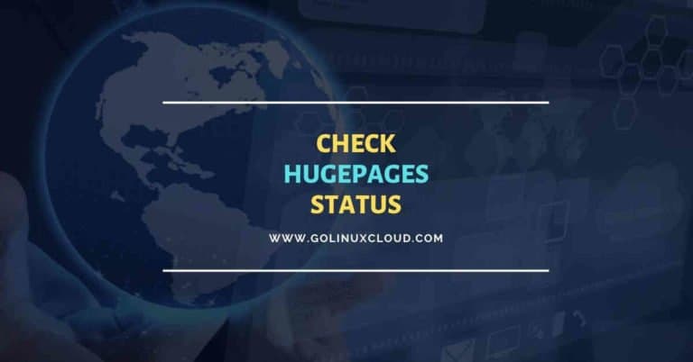 How to check Transparent HugePage status (Disabled or Enabled) in Linux?
