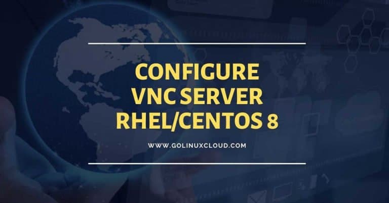 Step-by-Step Tutorial: Configure vnc server in RHEL 8 Linux