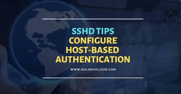 Step-by-Step Tutorial: Configure SSH Host Based Authentication Per User in Linux