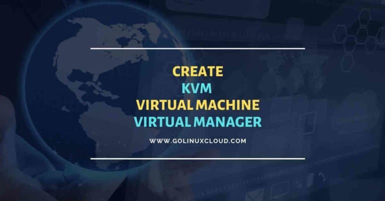 Create KVM virtual machine | virt-manager | RHEL/CentOS 7/8