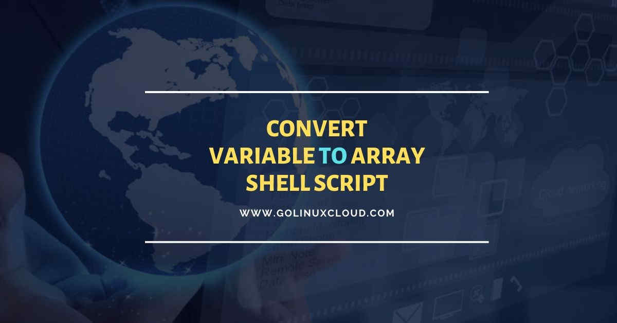 Bash split string into array using 4 simple methods | GoLinuxCloud Bash Split String Into Array Using 4 Simple Methods | Golinuxcloud