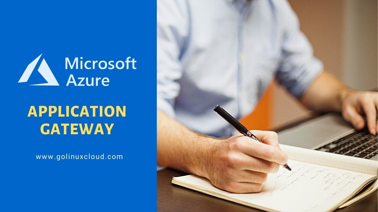 Deploy and Configure Azure Application Gateway [Step-by-Step ...