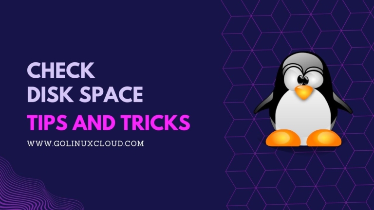 Tips to check Disk Space in Linux [10 Methods]