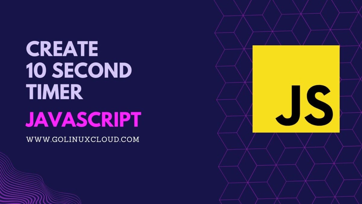 Create 10 second countdown in [SOLVED] | GoLinuxCloud