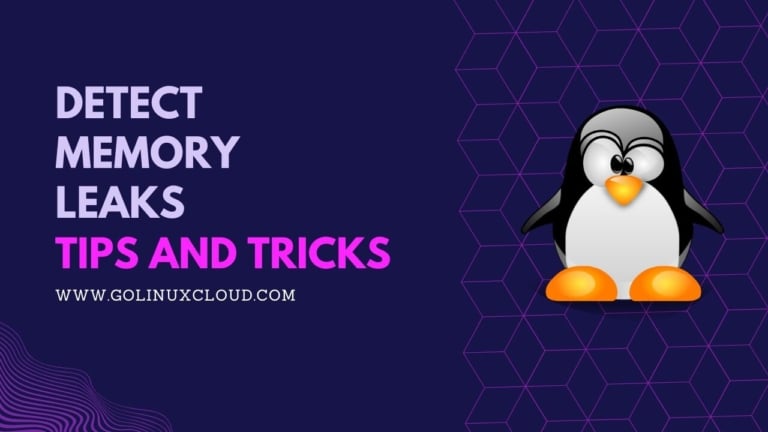 5 useful tools to detect memory leaks with examples