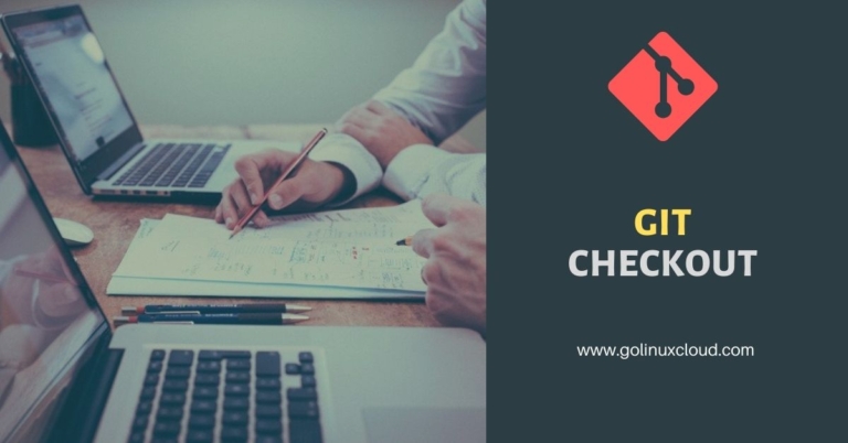 Git checkout explained in detail [Practical Examples]