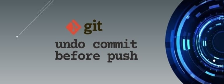 git undo commit before push [Practical Examples]