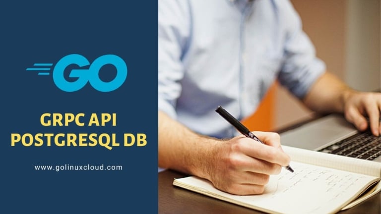 Building a CRUD gRPC API using Postgresql DB in GO