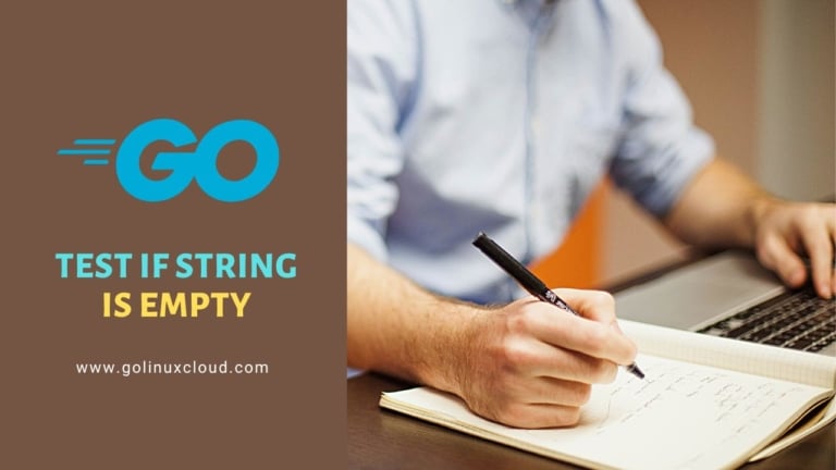 Solved: How to test if string is empty in GoLang?