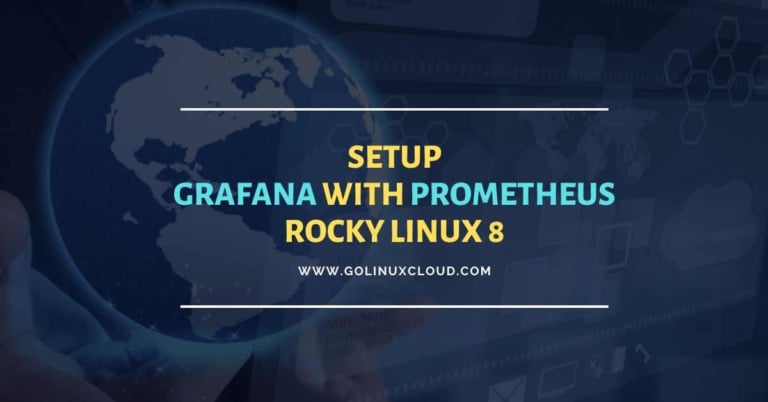 setup grafana with prometheus on rocky linux 8