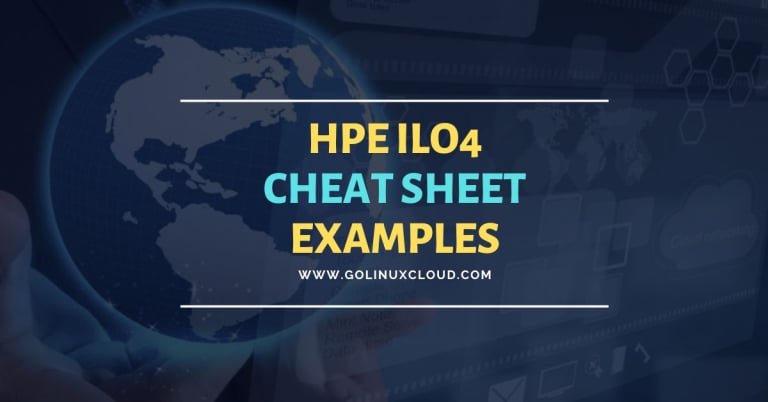 HPE iLO4 Command Line Interface (CLI) Guide and Cheatsheet with Examples