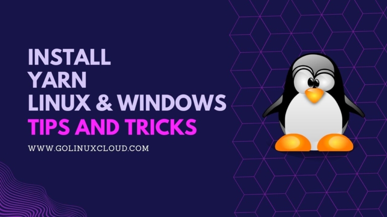 Install YARN on Linux and Windows [Step-by-Step]