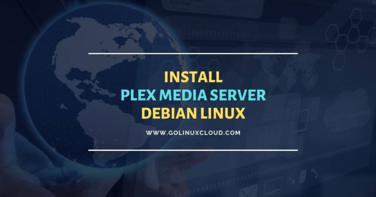Install Plex media server Debian 11 [Step-by-Step]