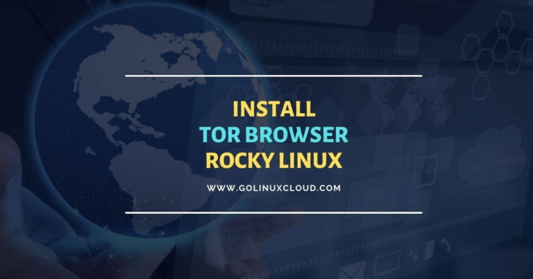 Install tor browser on Rocky Linux [Step-by-Step]