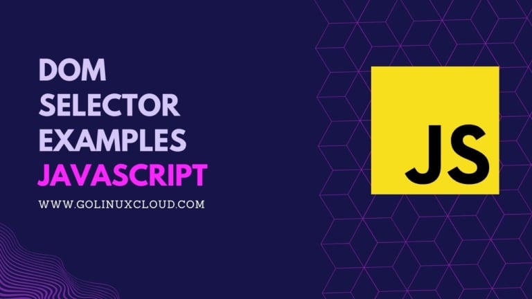 JavaScript DOM selector [In-Depth Tutorial]