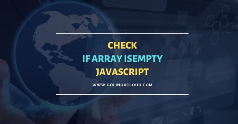 [SOLVED] Check if JavaScript array is empty with Examples