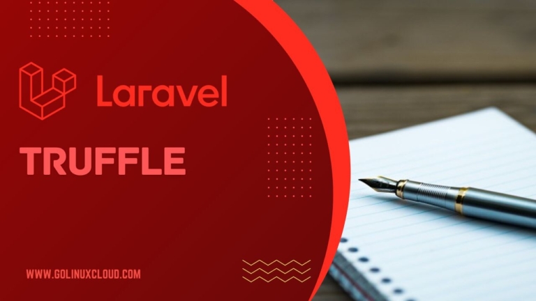 Truffle In Laravel [In-Depth Tutorial]