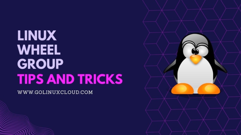 Learn Linux wheel group usage [With Examples]