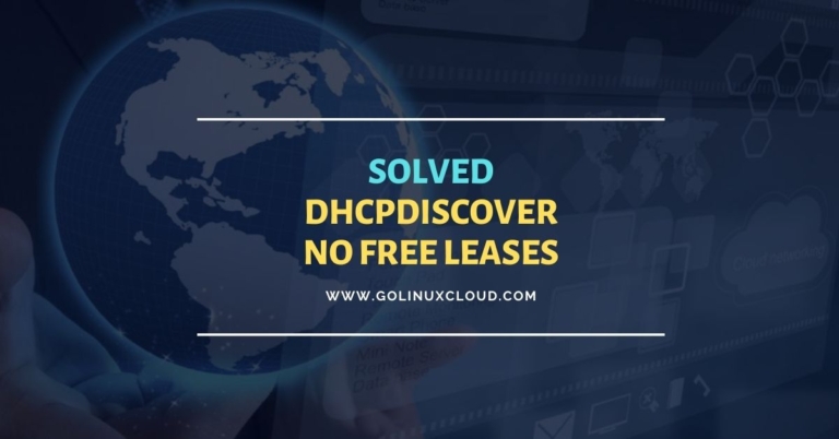 Solved: DHCPDISCOVER fails with "no free leases" in Linux