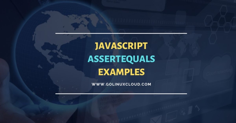 JavaScript assertequals explained [6 practical examples]