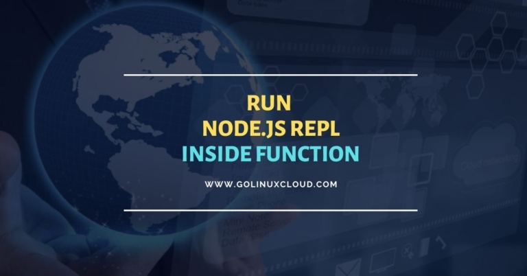 Running NodeJS REPL Inside a Function [Practical Examples]
