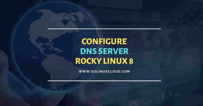 Setup BIND DNS Server in Rocky Linux 8 [Step-by-Step]