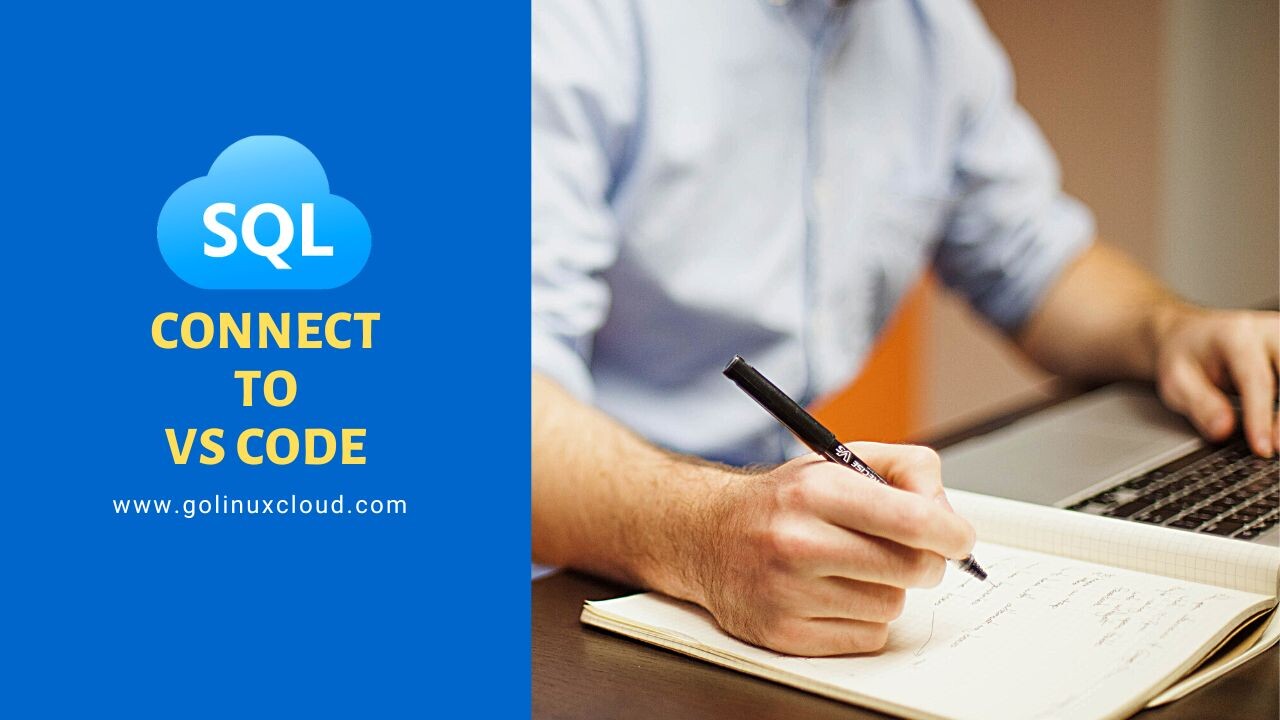 How to connect Free SQL database to VS Code? [SOLVED] | GoLinuxCloud